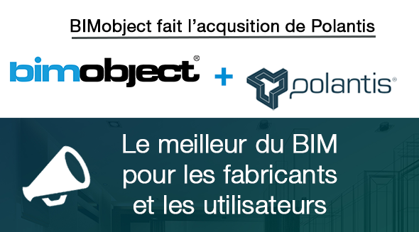 BIMobject fait l’acquisition de Polantis