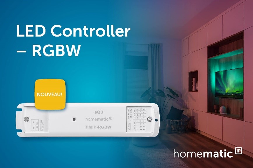 Lancement du nouveau LED Controller – RGBW Homematic IP